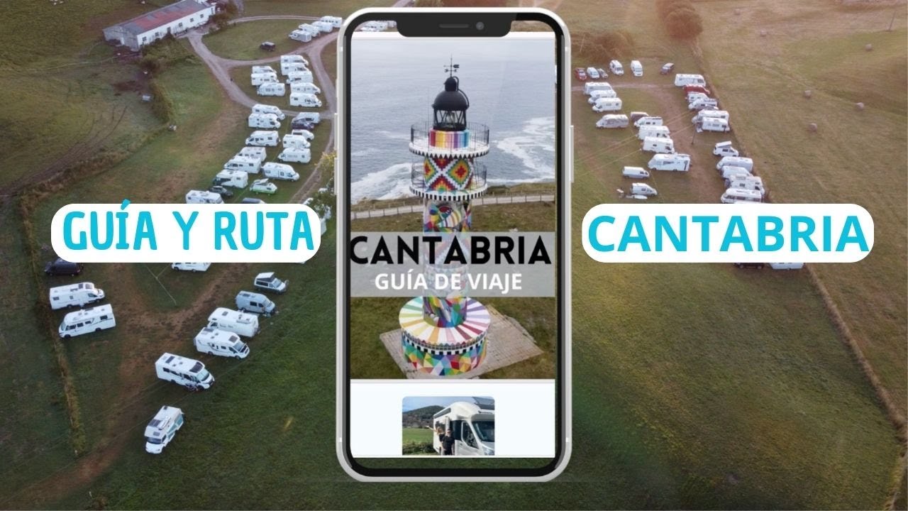 Ruta camper por cantabria: descubre los mejores itinerarios y lugares de interés 1 ruta camper cantabria